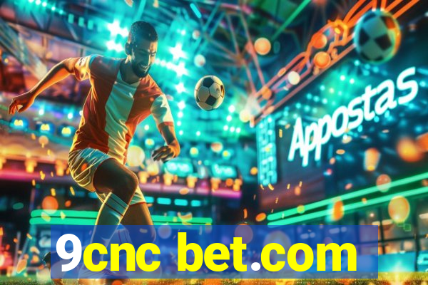 9cnc bet.com